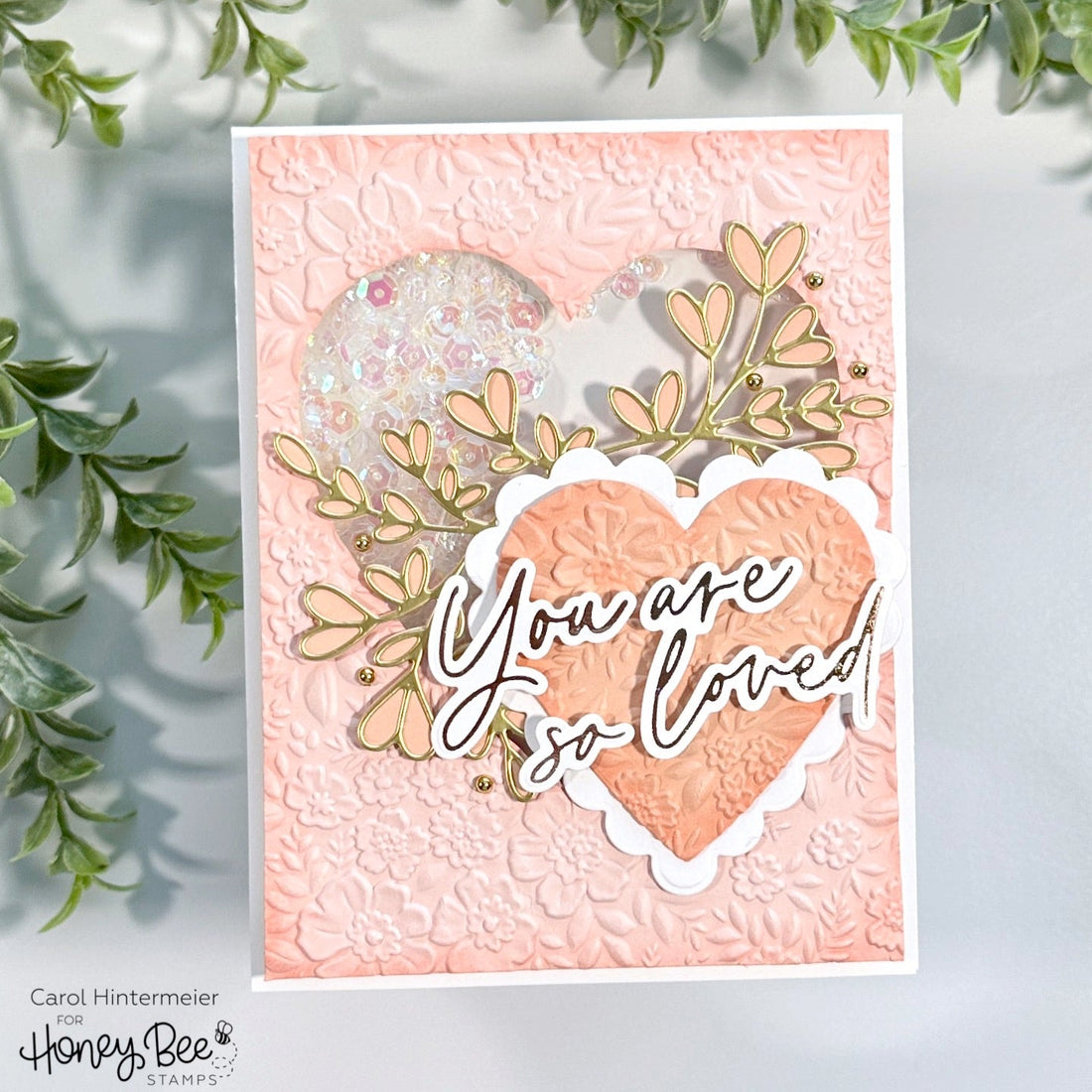 You Are So Loved - Shaker Card with Hot Foiling &amp; 3D Embossing - Honey Bee Stamps