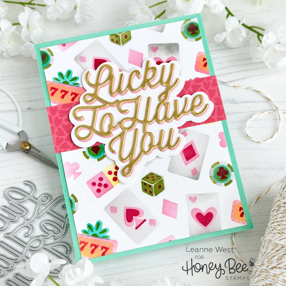 Lucky To Have You - Honey Cuts - Stand - Alone Dies - Honey Bee Stamps